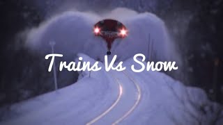 Trains cutting through Snow | Satisfying / Relaxing video | #TnR