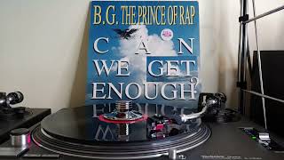 Can We Get Enough? - B.G. The Prince Of Rap (Vinyl 12" Maxi Single)(Audiophile Audio)