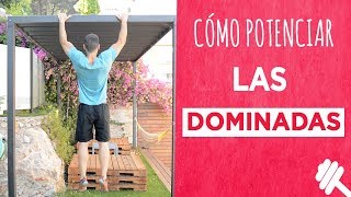 Cómo Potenciar las Dominadas