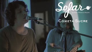 Cometa Sucre - Caminos Extraños | Sofar Guayaquil