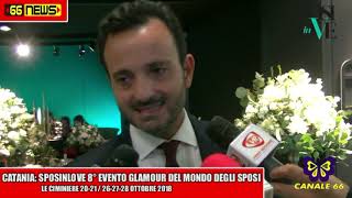 SPOSINLOVE 8°EDIZIONE Evento glamour del mondo degli Sposi Centro Fieristico Le Ciminiere CATANIA