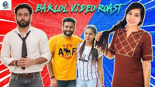 Baklol Video Roast !! Shubham Bhardwaj