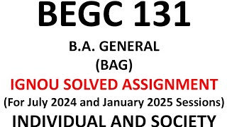 begc131 / begc 131 solved assignment  / begc 131 assignment 2024-25 / begc 131 individual & society