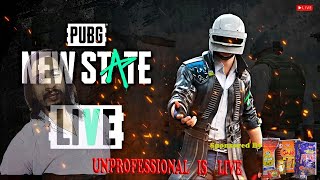 🔴Discover New Future In Pubg New State | PUBG Mobile Chill Stream | UNPROFESSIONAL IS LIVE 🔴