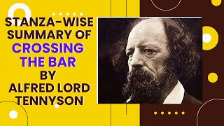 Stanza- Wise Summary of Crossing the Bar by Alfred Lord Tennyson || Learn English