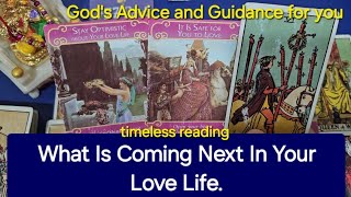 What Is Coming Next In Your Love Life. God's Advice and Guidance for you 😇🙏🏻🩷 Timeless Reading