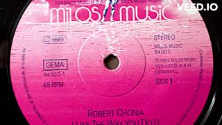 Robert Chonia   I Like The Way You Do It