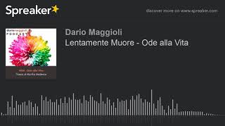 Lentamente Muore - Ode alla Vita