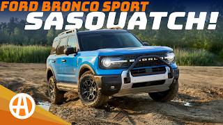 2025 Ford Bronco Sport Finally Gets a Sasquatch Package!