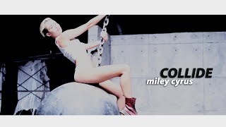 Miley Cyrus | Collide