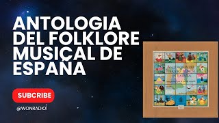 ANTOLOGIA DEL FOLKLORE MUSICAL DE ESPAÑA  🇪🇦🇪🇦🇪🇦