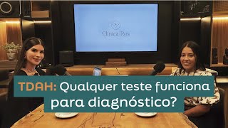 TDAH: QUALQUER TESTE FUNCIONA PARA O DIAGNÓSTICO? | Dra. Simone Matos Rosolem