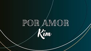 Por amor (kim)