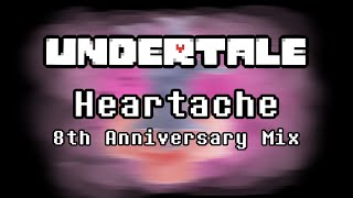 [UNDERTALE] Heartache 8th Anniversary Mix