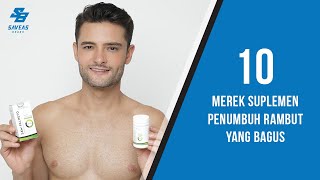 10 Merek Suplemen Penumbuh Rambut yang Bagus Untuk Mengatasi Kebotakan Terbaru 2021