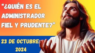 Evangelio De Hoy Miércoles 23 Octubre 2024 l REFLEXION Y ORACION  Biblia Catolica San Lucas 12,39-48