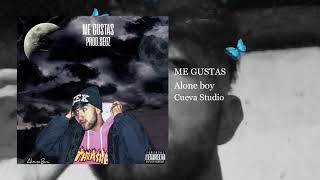 ME GUSTAS - Alone boi (prod.cuevastudio)