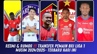 Resmi & Rumor ‼️ Update Bursa Transfer Terpanas Liga 1 Musim 2024/2025