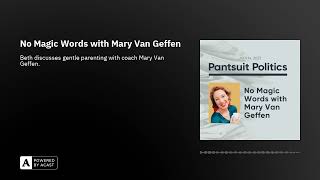 No Magic Words with Mary Van Geffen