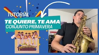 Conjunto Primavera - Te Quiere, Te Ama - Tutorial Sax Norteño 🎷  #ramirezsax #tutorialesdesax #sax