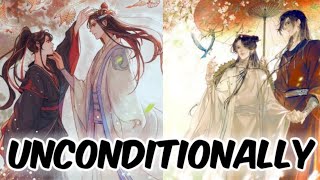 Unconditionally | AMV | Wangxian & Hualian