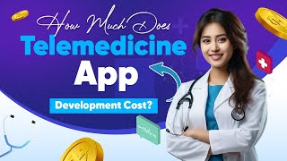 How Much Does Telemedicine App Development Cost? Pharmacy Delivery App Development Company