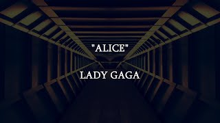 ALICE - Lady Gaga | Lyrics