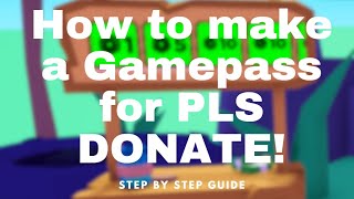 Creating a Game-pass for Plz Donate: Step-by-Step Guide (Roblox Plz Donate)