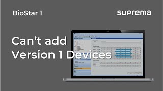 [BioStar 1] Tutorial: Troubleshooting , Can't add Version 1 devices l Suprema