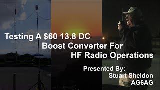 Boost Converters - Testing A $60 13.8 DC Boost Converter For HF Radio Operations