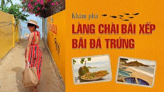 Review Quy Nhơn (Phần 2) | Khám phá làng chài Bãi Xếp, tham quan Bãi Đá Trứng l Sông Hàn Tourist