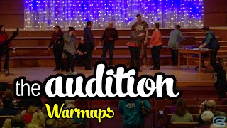 the Audition: Warmups