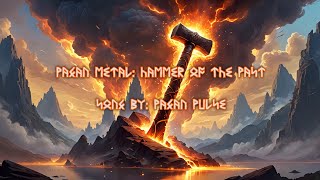 Pagan Metal: Hammer of The Past