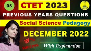 05|Social Science Pedagogy CTET PYQs|Dec 2022 & Jan 2023|Previous Year Question with official answer