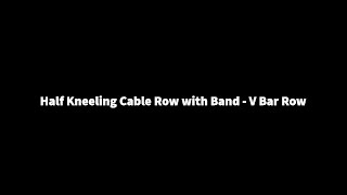 Half Kneeling Cable Row With Bands (2 Variations)