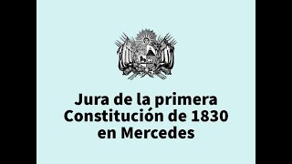 La Jura de la Primera Constitución en Mercedes