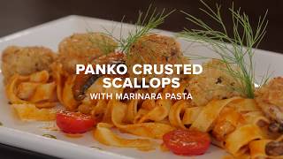 Panko Crusted Scallops With Marinara Pasta