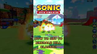 Sonic Speed Simulator - How to get to Emerald Hill Classic? (Roblox)