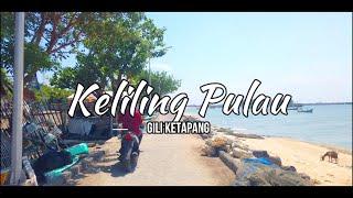 Review Lengkap Perjalanan keliling pulau Gili Ketapang - Wisata Probolinggo