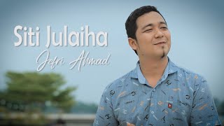 JEFRI AHMAD - SITI JULAIHA (OFFICIAL VIDEO)