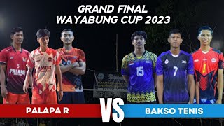 GRAND FINAL WAYABUNG CUP | PALAPA REBOND VS BAKSO TENIS