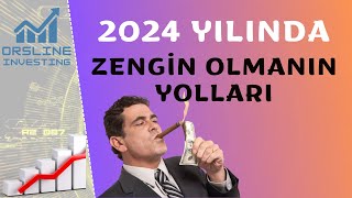 2024 Yılında Zengin Olmanın Yolları | Finansın Geleceği ve Kazanç Kapıları