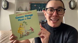 Miss Liz reads Curious George Plants a Tree