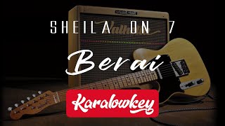 Sheila On 7 - Berai (KARAOKE) lower key