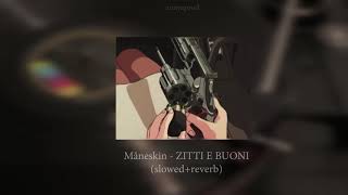 Måneskin - ZITTI E BUONI  (slowed+reverb)