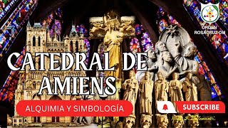 FULCANELLI: CATEDRAL DE AMIENS ALQUIMIA Y SIMBOLOGIA