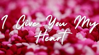 I GIVE YOU MY HEART | Praise and Worship Song lyric video