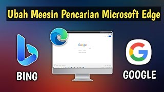 Cara Merubah Search Engine Microsoft Edge Dari Microsoft Bing Ke Google