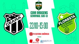 CEARÁ x FLORESTA (15:00) - SEMIFINAIS (CAMPEONATO CEARENSE SUB-13)  -- (22/10)