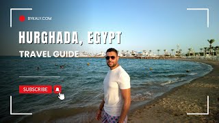 Hurghada, Egypt: Ultimate Travel Guide. Must-do Activities, Trips, and More. Watch before you go